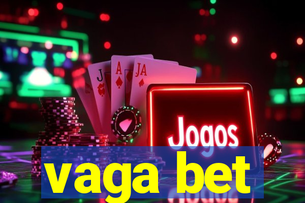 vaga bet